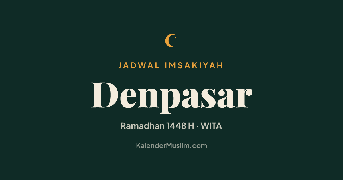 Jadwal Imsakiyah Denpasar Ramadhan 2027 (1448 H) | Kalender Muslim